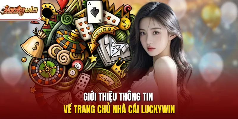 Giới thiệu thông tin về trang chủ nhà cái LUCKYWIN
